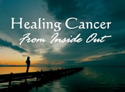 Adevarul despre Cancer - Mafia din industria cancerului - Vindecand cancerul din interior in exterior - Healing Cancer From Inside Out